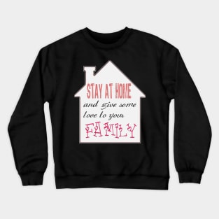 stay at home Crewneck Sweatshirt